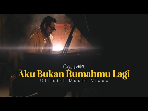 Oslo Ibrahim - Aku Bukan Rumahmu Lagi (Official Music Video)