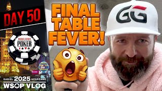 MAIN EVENT FINAL TABLE DOMINATION! - Daniel Negreanu 2025 WSOP VLOG Day 50