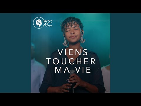 Viens Toucher Ma Vie