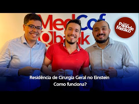Papo de Médico:  Residência de Cirurgia Geral no Einstein - Como funciona? Parte 3