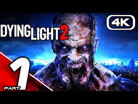 DYING LIGHT 2 Gameplay Walkthrough Part 1 FULL GAME [4K 60FPS PC ULTRA RTX] No Commentary