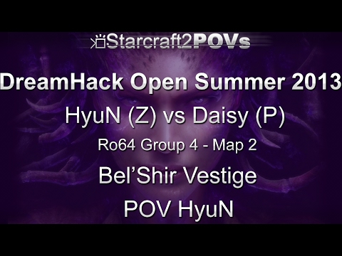 SC2 HotS - DreamHack Open 2013 - HyuN vs Daisy - Ro64 Group 4 - Map 2 - Bel'Shir Vestige - HyuN