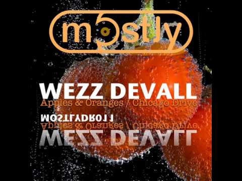 Wezz Devall ‎- Apples & Oranges (Original Mix)