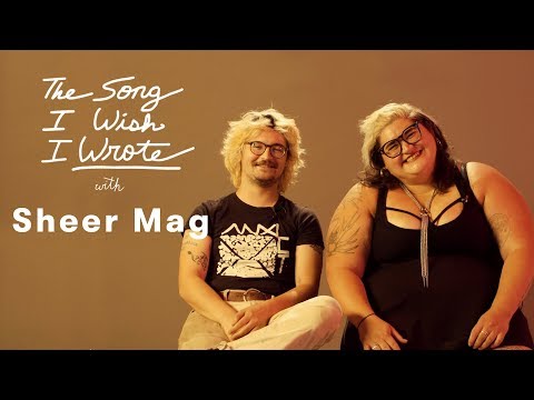 The One Song Sheer Mag Wish They Wrote