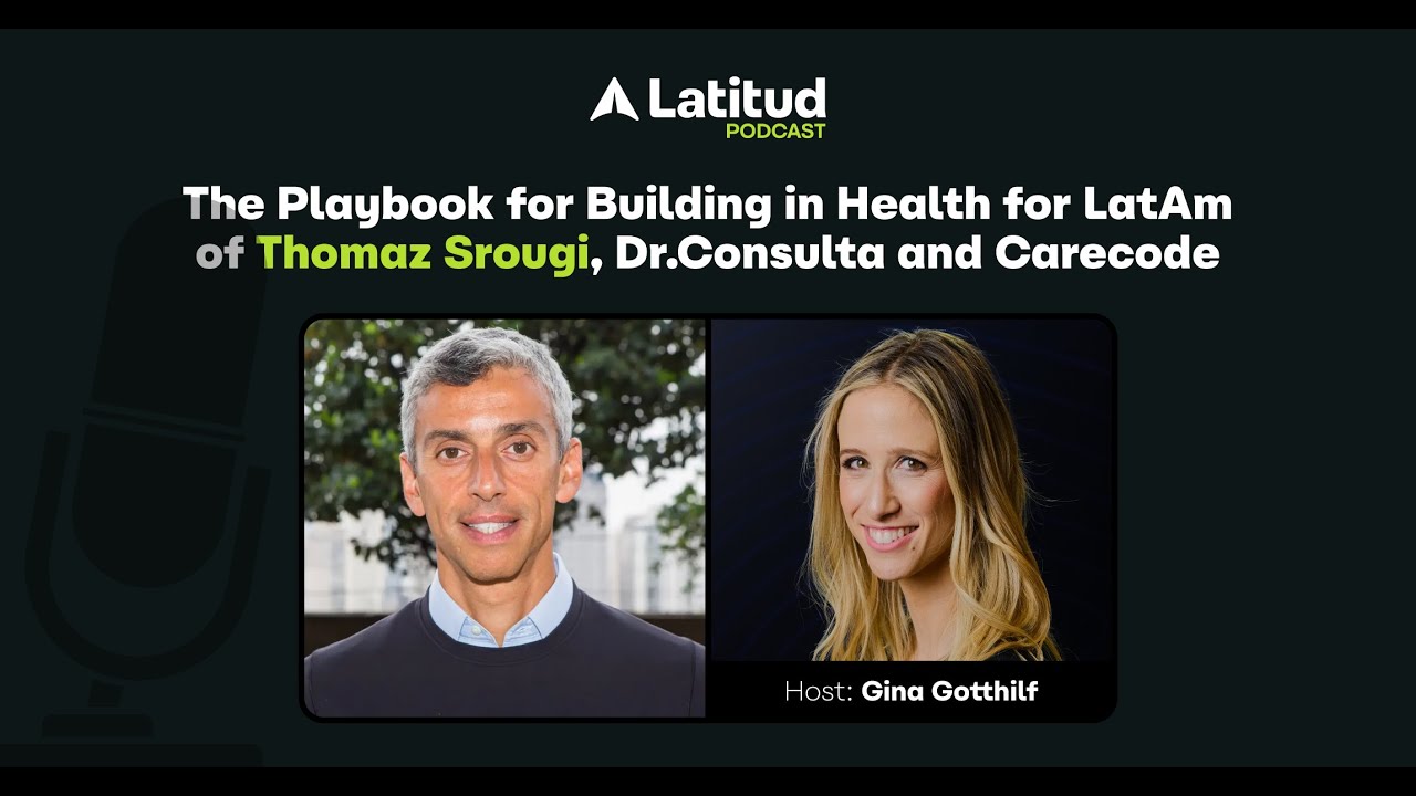The Playbook for Building in Health for LatAm: Thomaz Srougi, Dr ...