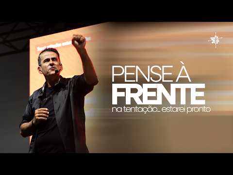 PENSE À FRENTE - NA TENTAÇÃO... ESTAREI PRONTO | PR. FABRÍCIO SILVEIRA | PIB MATELÂNDIA