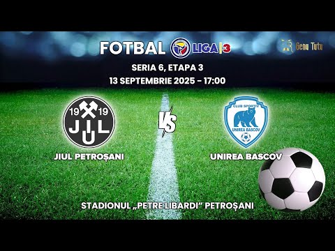 Fotbal Liga 3, Seria 6, Etapa 3, Jiul Petroșani - Unirea Bascov