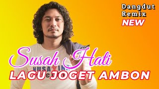 Download lagu LAGU JOGET TERBARU DANGDUT REMIX || SUSAH HATI - COVER MY SANAKY mp3