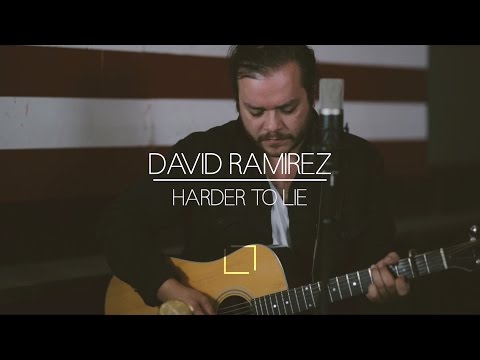 David Ramirez | Harder to Lie