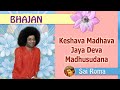 688 - Keshava Madhava Jaya Deva Madhusudana  | Sathya Sai Bhajan