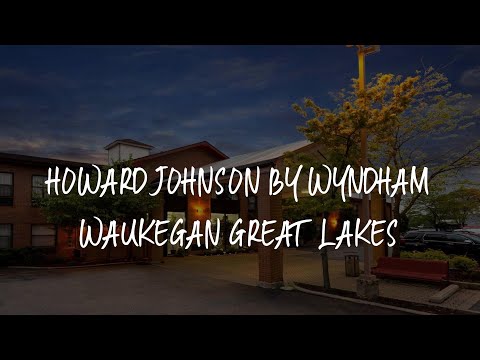 Howard Johnson by Wyndham Waukegan Great Lakes Review - Waukegan , United States of America