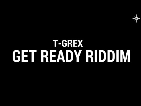 T-Grex - GET READY RIDDIM