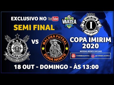 PVI FS x Maloka FS - Semi Final - Copa Imirim 2020