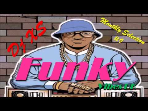 Funk Mix - Dj XS Funky Hip Hop, Breaks, Soul, Disco, Boogie & House Jams #9