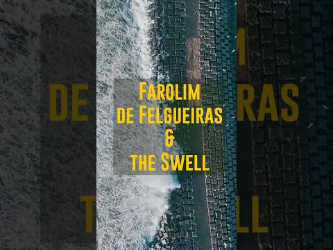Farolim de Felgueiras & the Swell