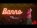 Banno | Renuka Panwar |New Wedding song |New hariyanvi song |Rajasthani Dance|Ft.Baisa Neelam|