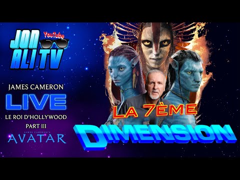 LA 7ÈME DIMENSION 🌀 SPÉCIAL JAMES CAMERON PART 3 💙