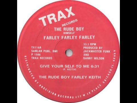 Rude Boy Farley Keith - Give Your Self To Me Trax records 1986