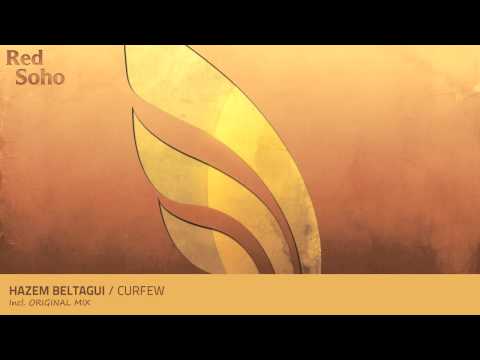 Hazem Beltagui - Curfew (Original Mix)