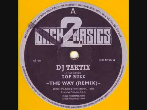 DJ Taktix feat. Top Buzz - The Way (remix) (1993)