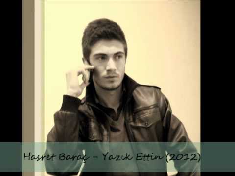 Hasret Baraç - Yazık Ettin (2012)