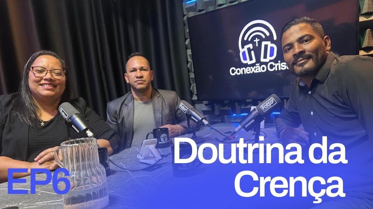 Estudo Apologético  com o Pr Ajean Marques e a Pra Jussara Natividade CONEXÃO CRISTÃ Podcast 06