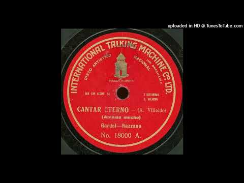 Cantar eterno (cn)  A Villoldo  Dúo Gardel-Razzano  28-II  1917  DGR 18.000-A