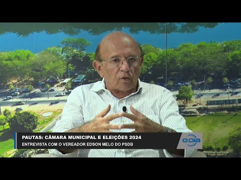 Vereador Edson Melo (PSDB) fala sobre a CMT e as Eleições 02 03 2023
