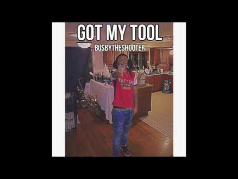 BusbyTheShooter - Got My Tool