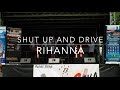 Shut Up And Drive - Rihanna | The Blonde and the ...