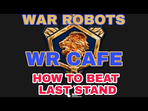 War Robots - How To Beat Last Stand Modules