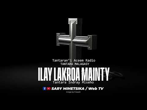 Tantara Malagasy - ILAY LAKROA MAINTY (Tantaran'i Aceem Radio ) Tantara Indray Miseho