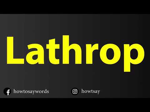 How To Pronounce Lathrop