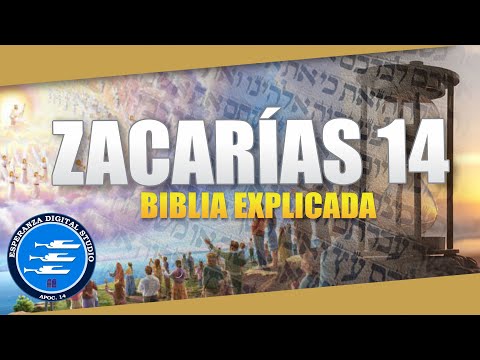 ✅ ZACARÍAS 14 - EXPLICADO 🔥 | Reavivados por su Palabra || 26 DE JULIO 2024