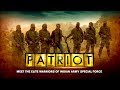Meet The Elite Warriors Of Indian Army Special Force Patriot With Major Gaurav Arya