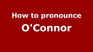 How to pronounce O'Connor