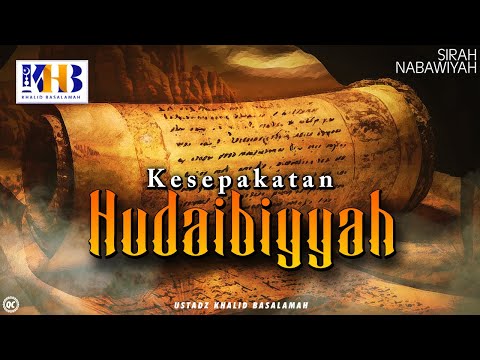 Sirah Nabawiyyah ke 16 - Kesepakatan Hudaibiyyah