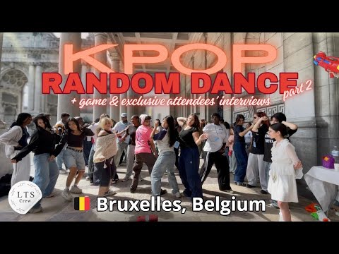[4K] [KPOP IN PUBLIC] RANDOM PLAY DANCE | BRUSSELS, BELGIUM | LTS CREW 3RD K-EVENT