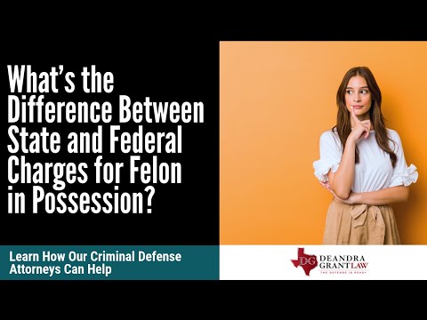 What’s the Difference Between State and Federal Charges for Felon in Possession? | Texas Lawyers