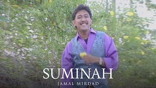 Download lagu Jamal Mirdad - Suminah mp3 Download lagu Jamal Mirdad - Suminah mp3