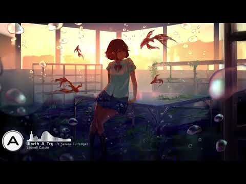 Leonell Cassio - Worth A Try (ft. Serena Rutledge) [Lyrics Video]