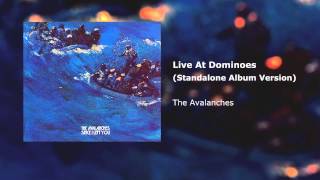 The Avalanches - Live At Dominoes (Standalone Album Version)