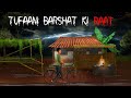 Stormy Rainy Night Tufaani Barshat Ki Raat Horror Story In Hindi Rainy Horror Story