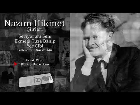 Nazım Hikmet - Seviyorum Seni (Seslendiren Nurseli İdiz)