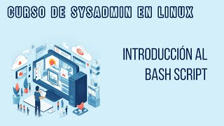 INTRODUCCIÓN AL BASH SCRIPTING | CURSO DE DEVOPS EN LINUX