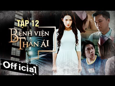Phim Hay 2019 Bệnh Viện Thần Ái Tập 12 | Thúy Ngân, Xuân Nghị, Quang Trung, Kim Nhã, Nam Anh