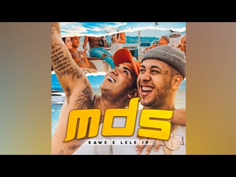 Kawe e MC Lele JP - Mds (Áudio-Oficial) Prod. Jay OQ