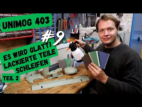 Es wird Glatt! Lackierte Teile Schleifen Unimog Lackierung Teil 2 #9 | Restauration & Technik