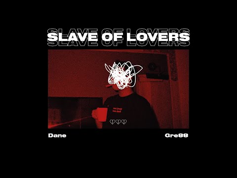 Dane ft. Gre88 - Slave for Lovers (Official Lyric Video)