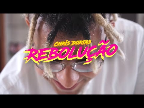 Chris Dortas - Rebolução (vídeo clipe oficial)